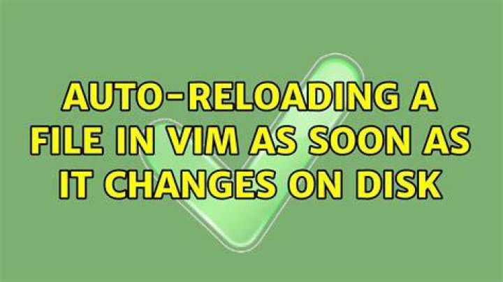 Auto-reloading a file in VIM as soon as it changes on disk