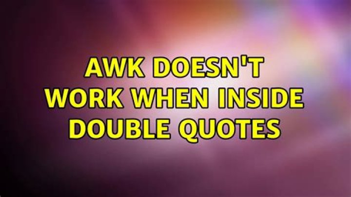Awk doesn't work when inside double quotes