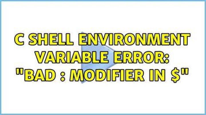 c shell environment variable error: "Bad : modifier in $"