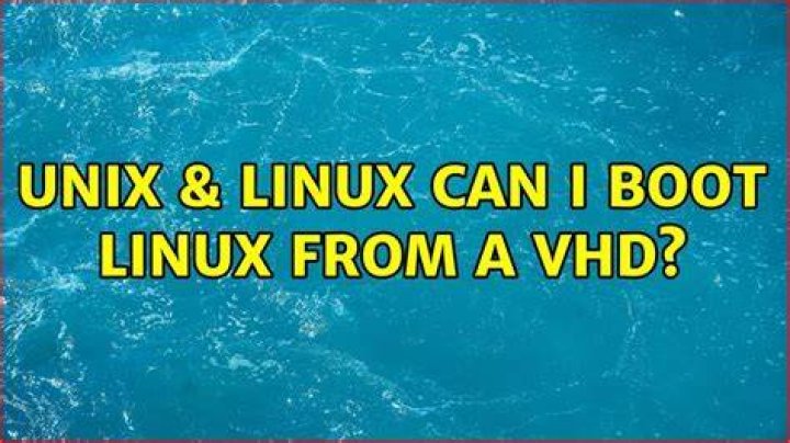 Can I boot Linux from a VHD?