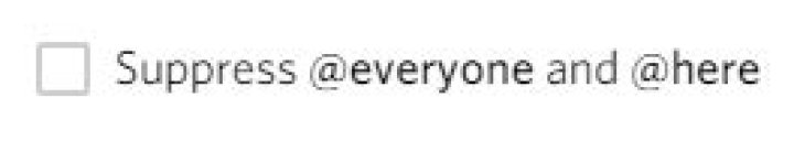 Checkbox to suppress @everyone and @here