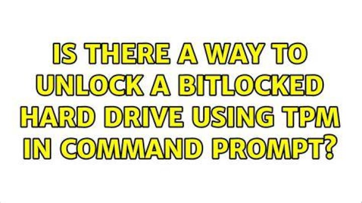 (Closed) Is there a way to unlock a bitlocked hard drive using TPM in command prompt?