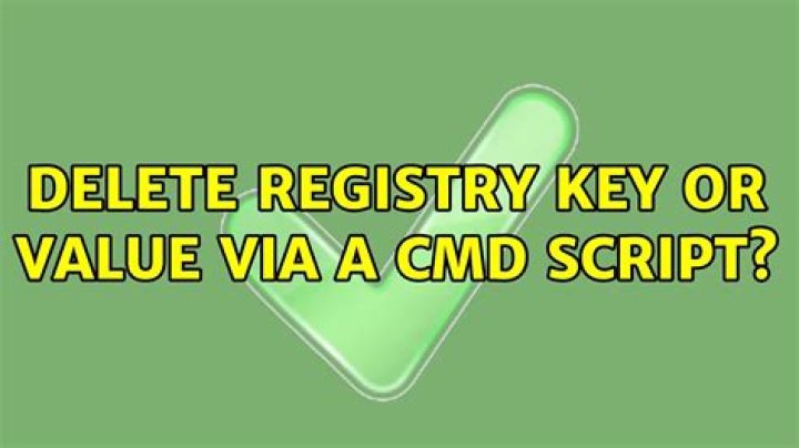 Delete registry key or value via a CMD script?