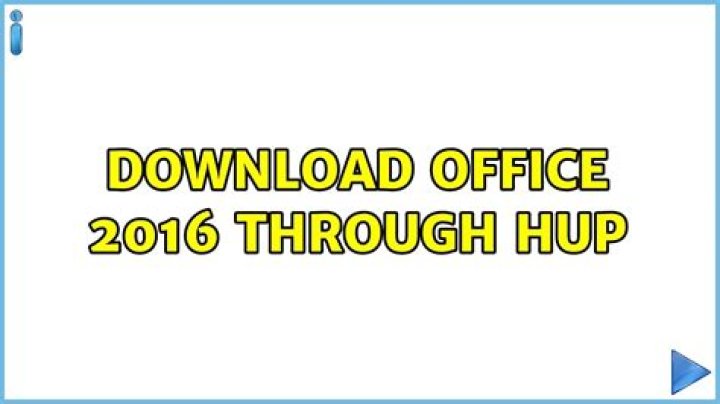 Download Office 2016 through HUP