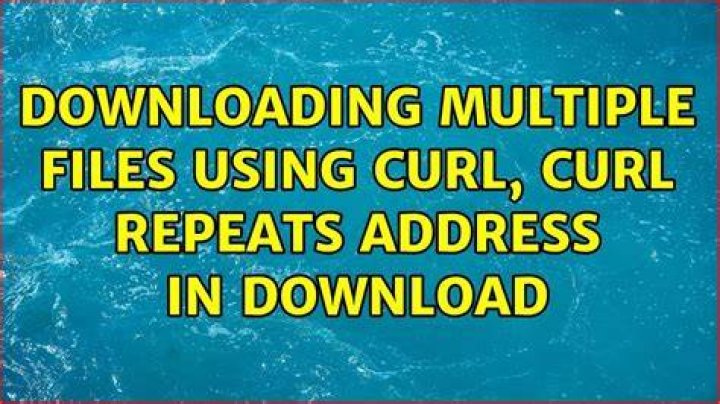 downloading multiple files using curl, curl repeats address in download