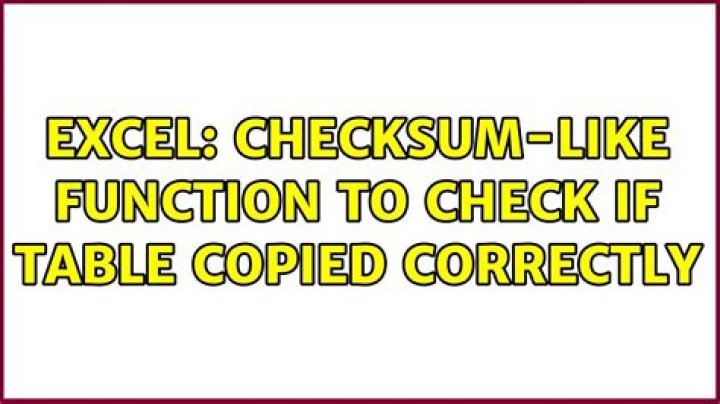 Excel: Checksum-like function to check if table copied correctly