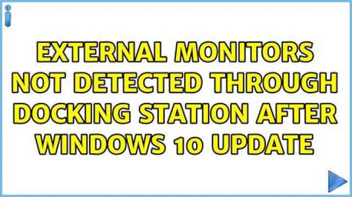External monitors not detected through docking station after Windows 10 update