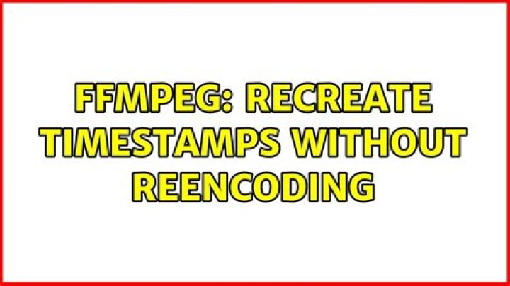 FFmpeg: recreate timestamps without reencoding