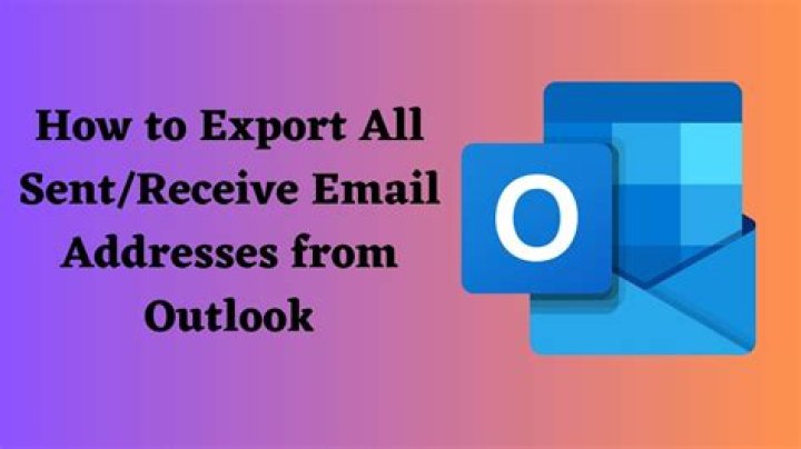 How can I export all email addresses I have sent to from Outlook or any other Email Client?