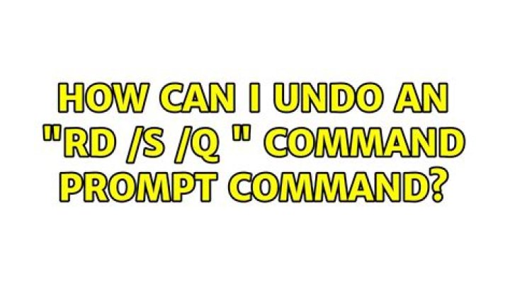 How can I undo an "RD /S /Q <path>" command prompt command?