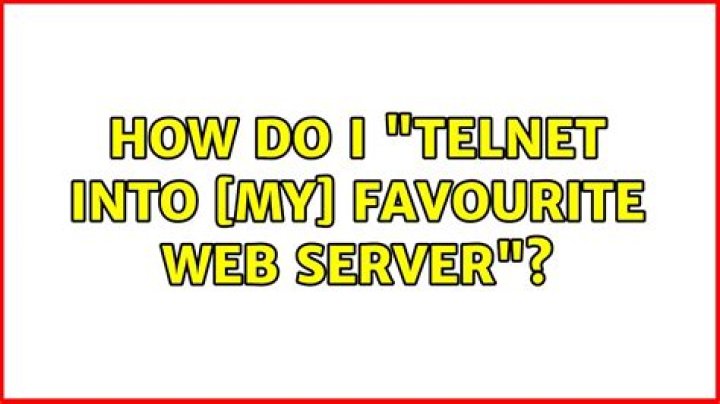 How do I "telnet into [my] favourite Web server"?