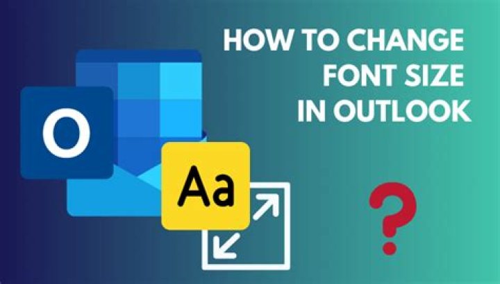 How do you increase the font size of Outlook 2003?