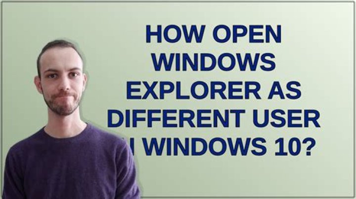 How open Windows Explorer as different user in Windows 10?