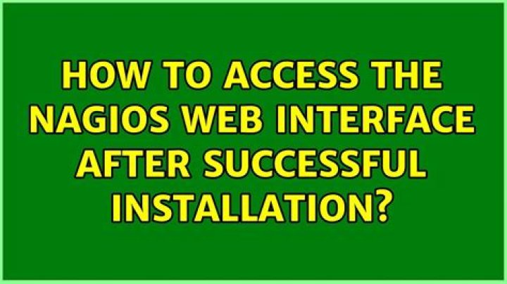 How to access the Nagios web interface after successful installation?