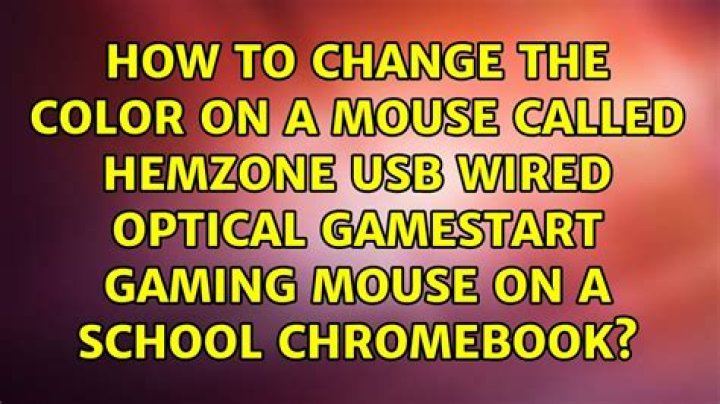 How To Change The Color On A Mouse Called HEMZONE USB Wired Optical Gamestart Gaming Mouse On A School Chromebook?
