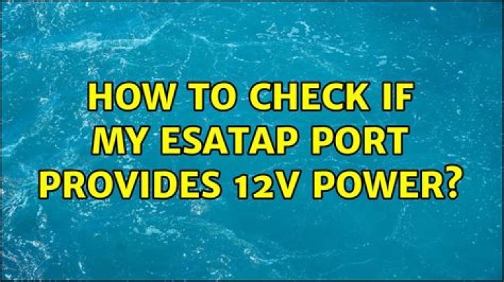 How to check if my eSATAp port provides 12V power?