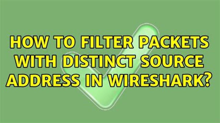 How to filter packets with distinct source address in wireshark?
