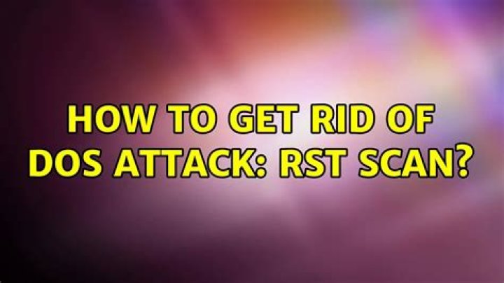 How to get rid of DOS attack: RST Scan?