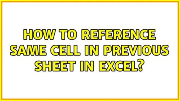 How to reference same cell in previous sheet in Excel?