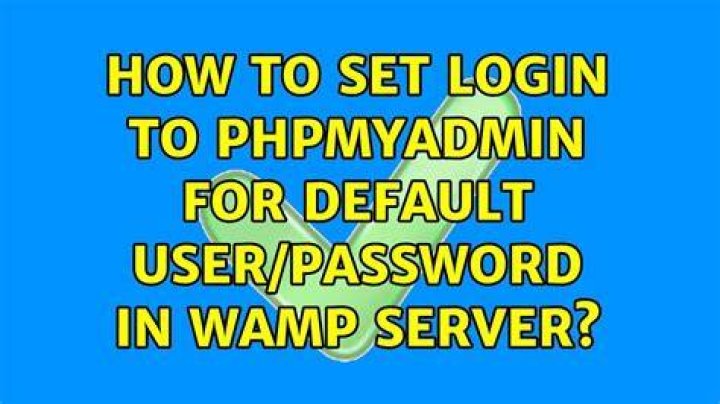 How to set login to phpmyadmin for default user/password in wamp server?