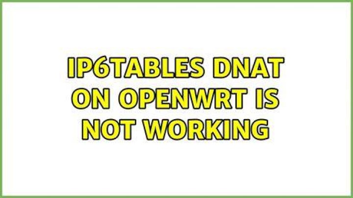 Ip6tables DNAT on openwrt is not working