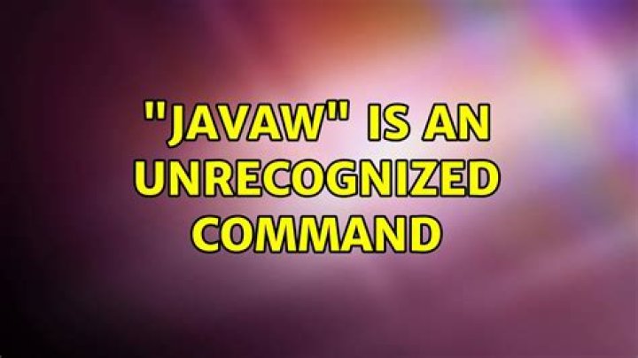 "javaw" is an unrecognized command