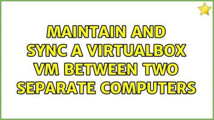 Maintain and sync a VirtualBox VM between two separate computers