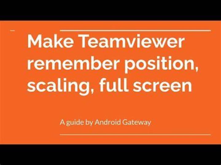 Make Teamviewer remember position, scaling, full screen