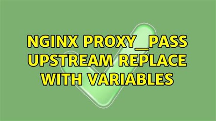 nginx proxy_pass upstream replace with variables