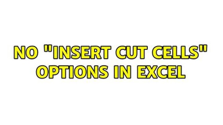 No "Insert cut cells" options in Excel