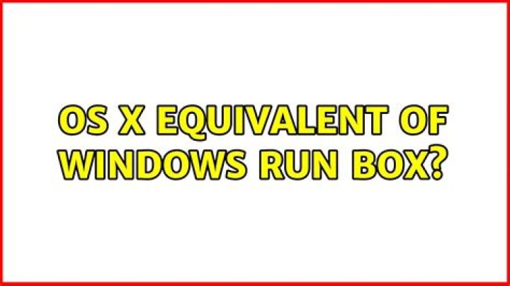 OS X equivalent of Windows Run box?