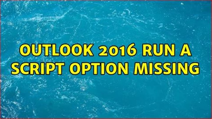 Outlook 2016 Run a script option missing
