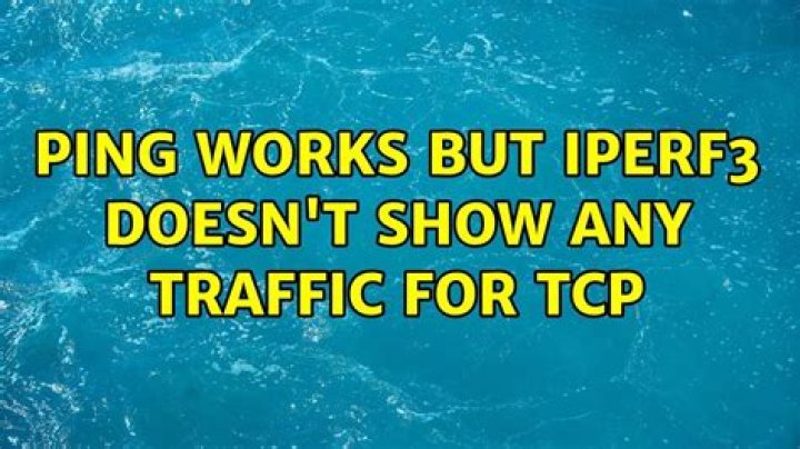 ping works but iperf3 doesn't show any traffic for TCP