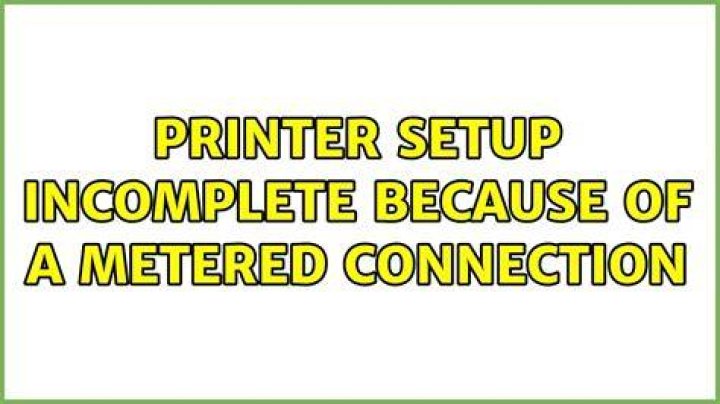 Printer setup incomplete because of a metered connection