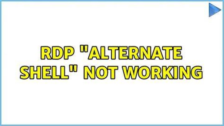 RDP "alternate shell" not working