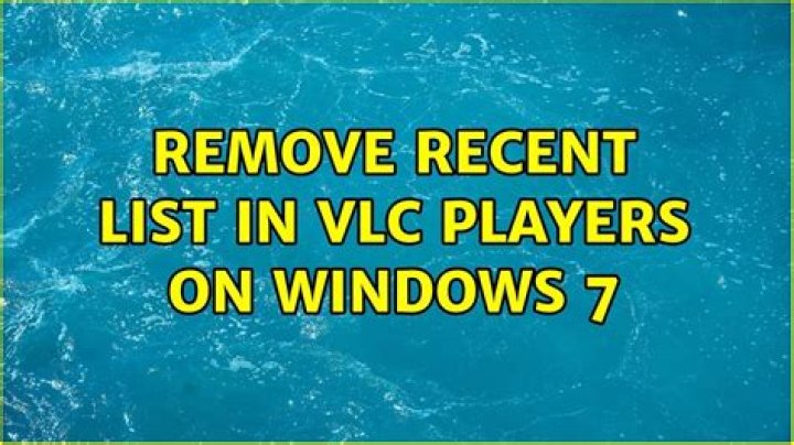 Remove Recent List in VLC Players on Windows 7