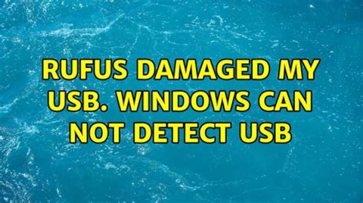 Rufus Damaged my USB. Windows can not detect USB