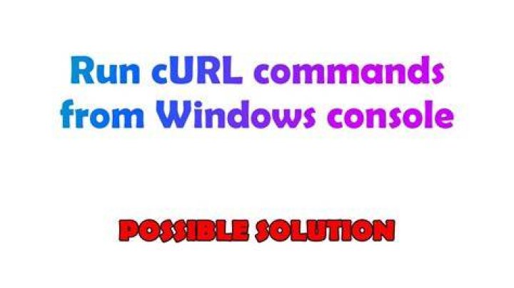 Run cURL commands from Windows console