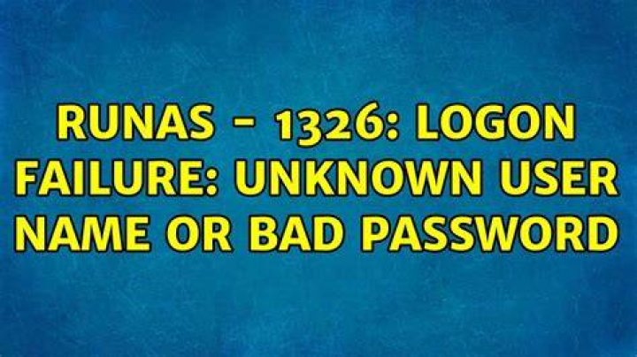 runas - 1326: Logon failure: unknown user name or bad password