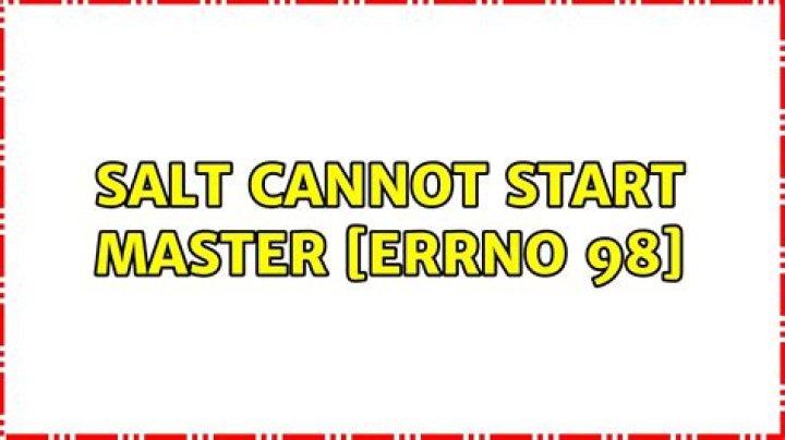 Salt Cannot start master [Errno 98]
