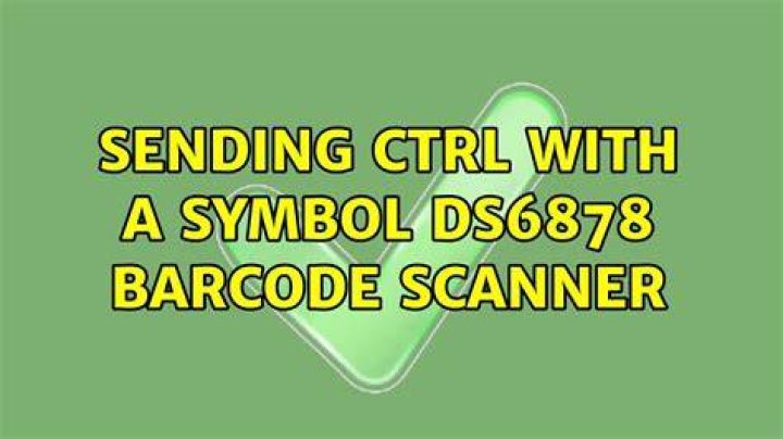 Sending CTRL with a Symbol DS6878 barcode scanner