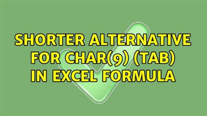 Shorter alternative for CHAR(9) (tab) in Excel formula