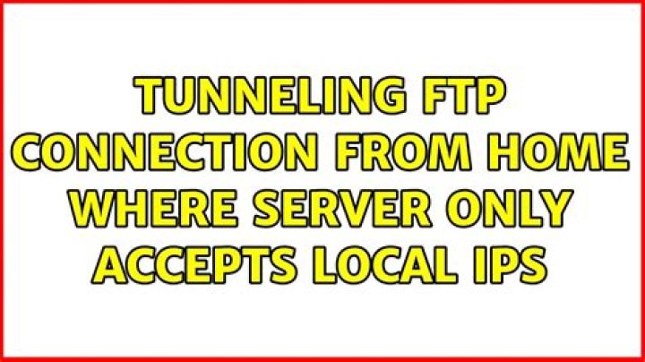 Tunneling FTP connection from home where server only accepts local IPs