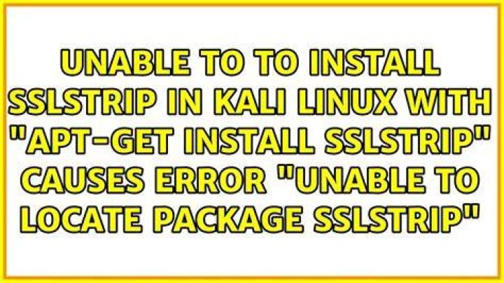 Unable to to install sslstrip in kali linux with "apt-get install sslstrip" causes error "Unable to locate package sslstrip"
