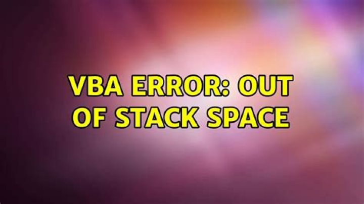 VBA Error: Out of stack space