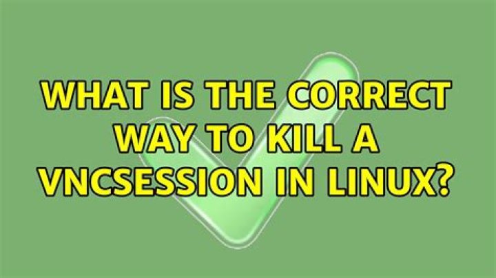 What is the correct way to kill a vncsession in linux?
