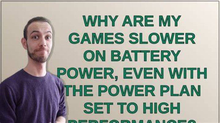 Why are my games slower on battery power, even with the power plan set to High Performance?