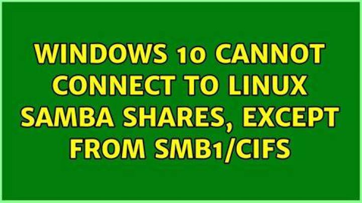 Windows 10 cannot connect to Linux Samba shares, except from SMB1/CIFS