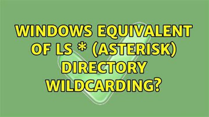 Windows equivalent of ls * (asterisk) directory wildcarding?