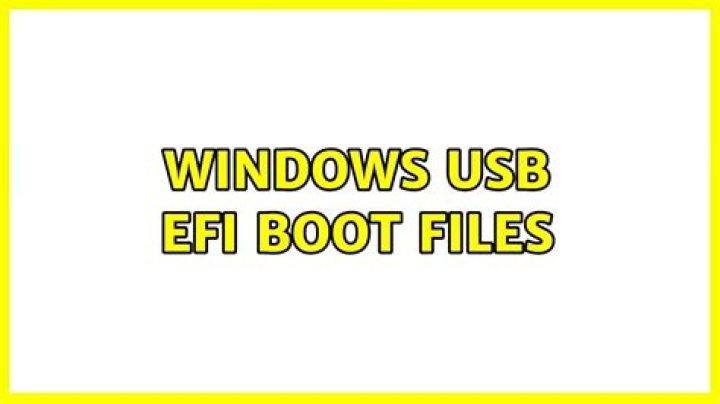 Windows USB EFI boot files